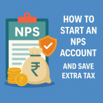 💼 How to Start an NPS Account in India (and Save Extra Tax in&nbsp;2025)
